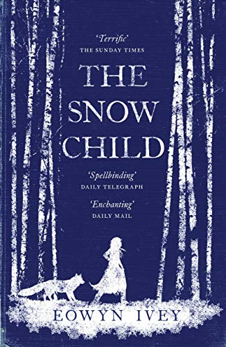 book cover for THE SNOW CHILD: title in white on navy with white woods, a girls and a fox on it