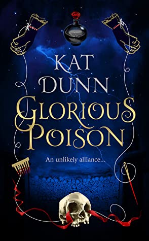 Book cover for GLORIOUS POISON: title in gold on blue with a skull, potion bottle and hands around edge