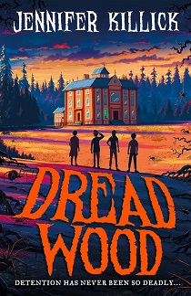 Book cover for DREAD WOOD: title in orange below kids looking at a tree-surrounded school