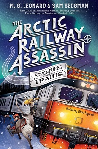 Book cover for THE ARCTIC RAILWAY ASSASSIN: title in silver on blue above an orange and silver train