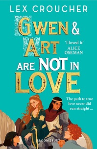 Book cover for GWEN AND ART ARE NOT IN LOVE: Title in gold and white on turquoise above to graphic of a girl and boy on horseback looking at a female knight and a man in a doublet