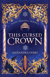 Book cover for THIS CURSED CROWN: title in white on navy surrounded by gold flourishes, feathers, crown and pillars