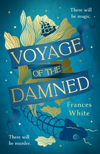 Book cover for VOYAGE OF THE DAMNED: title in gold on blue with a fish skeleton with a ship sailing in its fins